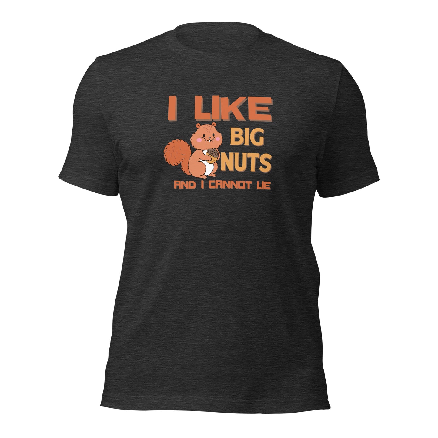 I Like Big Nuts And I Cannot Lie