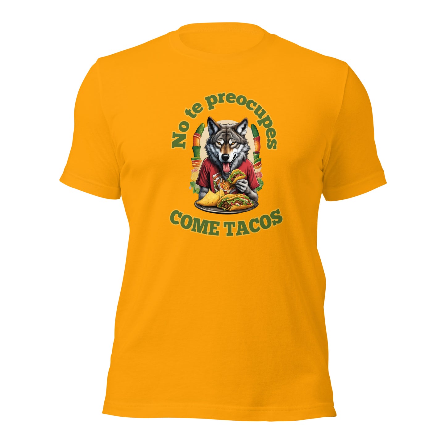 No Te Preocupes COME TACOS Unisex t-shirt