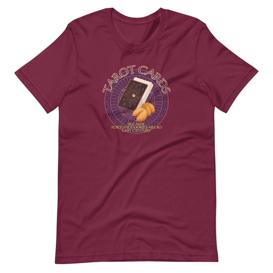 Tarot Cards Because Fortune Cookies Are So Last Century Unisex t-shirt