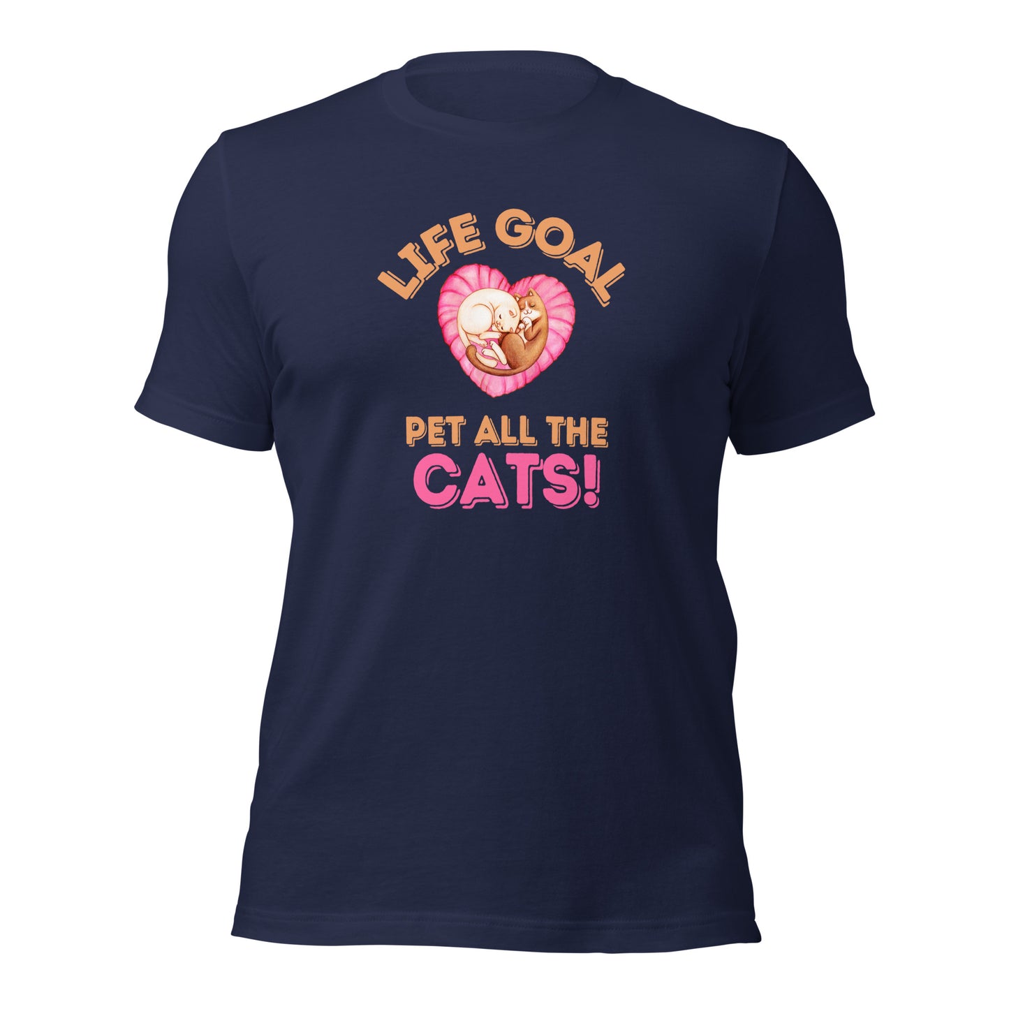 Life Goal Pet All The Cats t-shirt