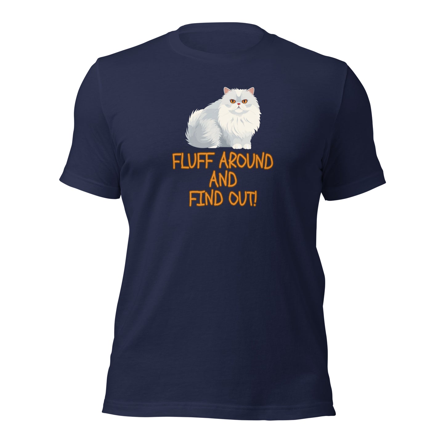 CAT Fluff Around And Find Out t-shirt