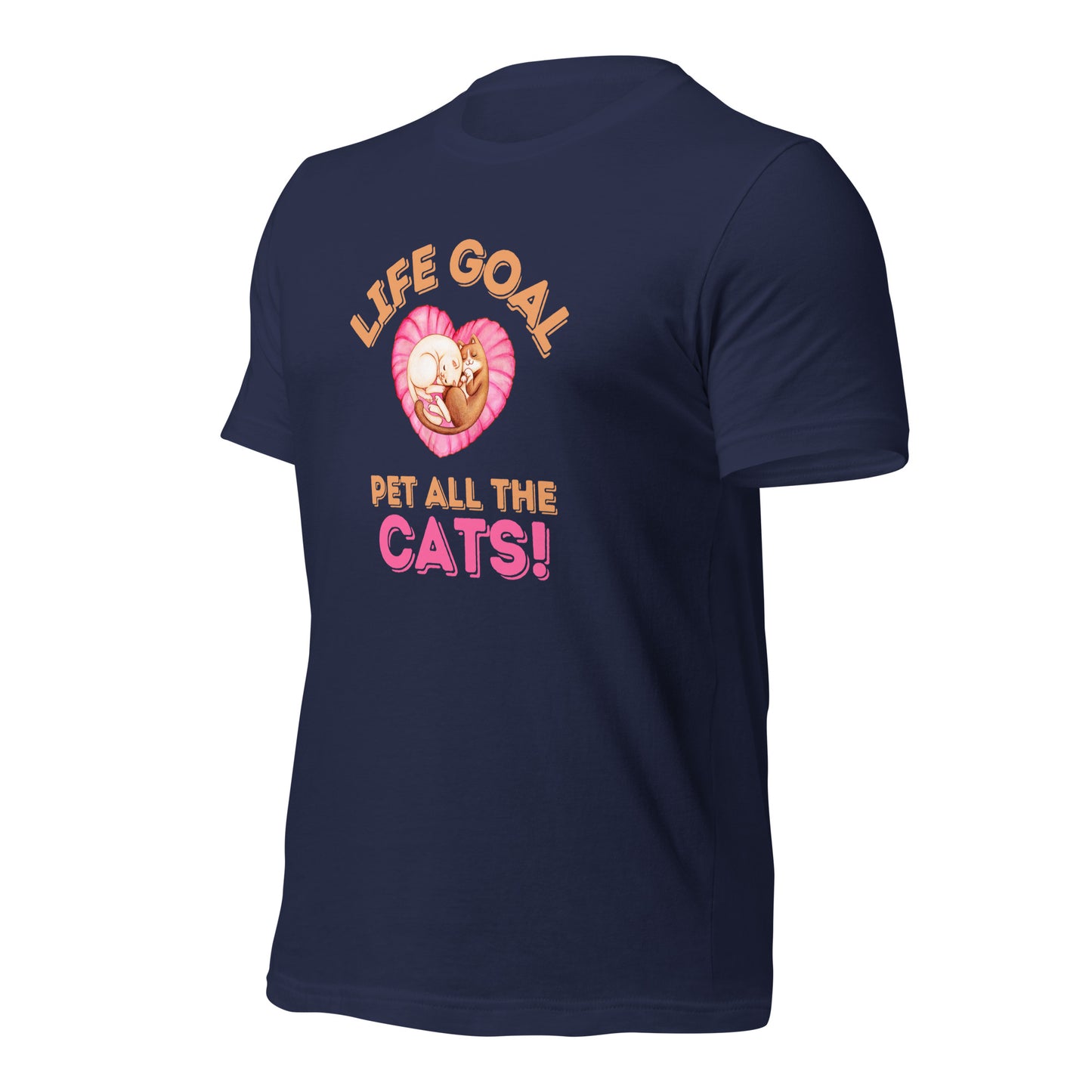 Life Goal Pet All The Cats t-shirt