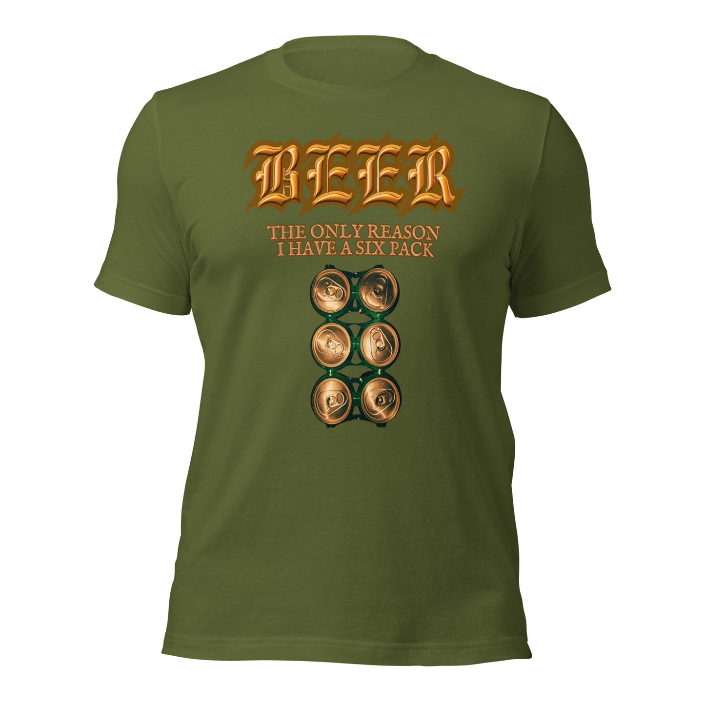 BEER The Only Reason I Have A Six Pack Unisex t-shirt