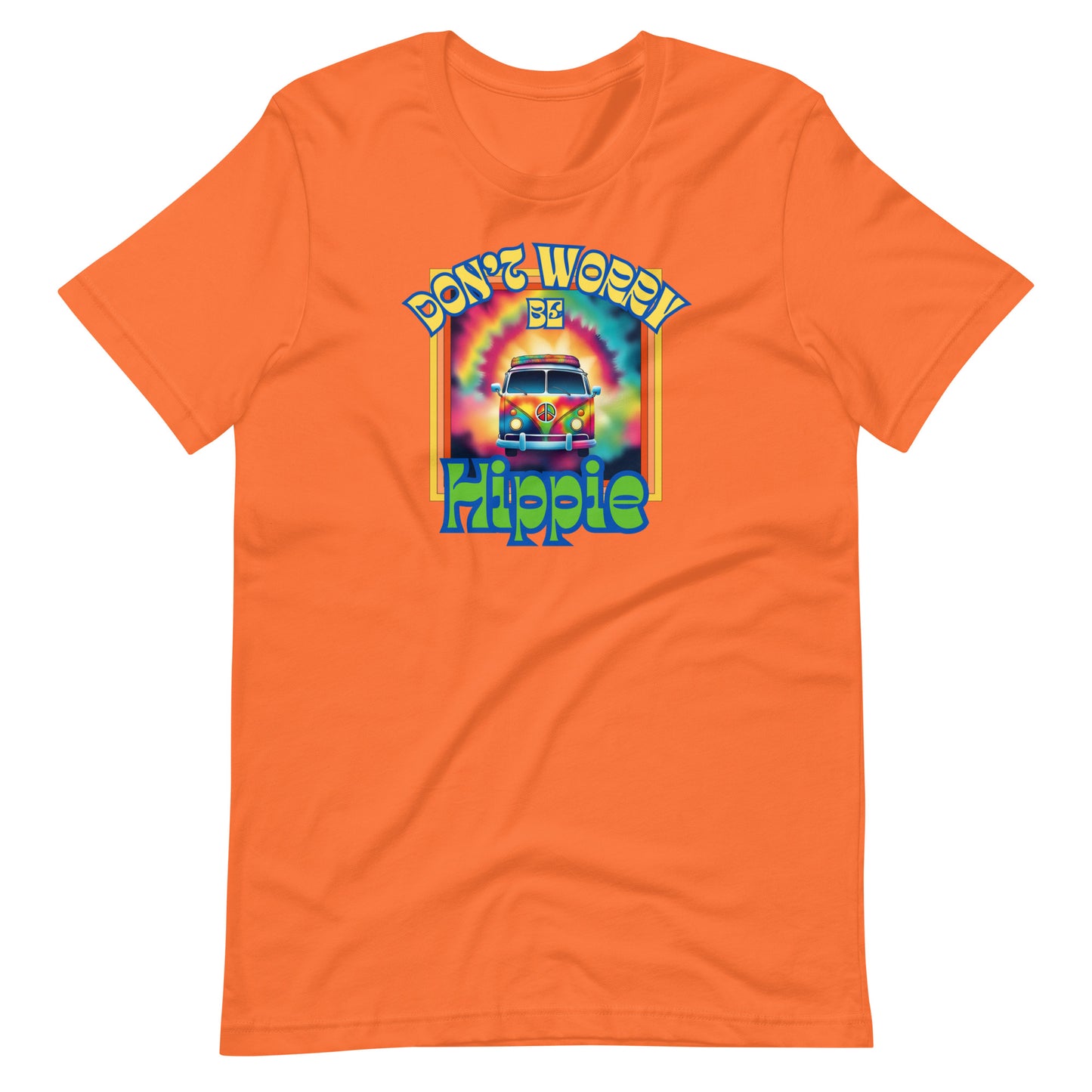 Don’t Worry Be Hippie Unisex t-shirt