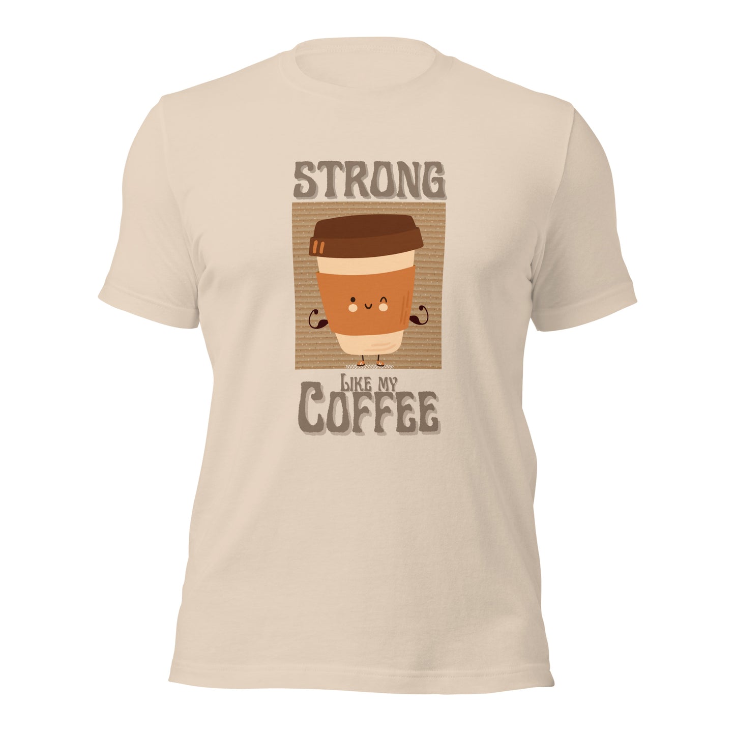 Strong Like My Coffee