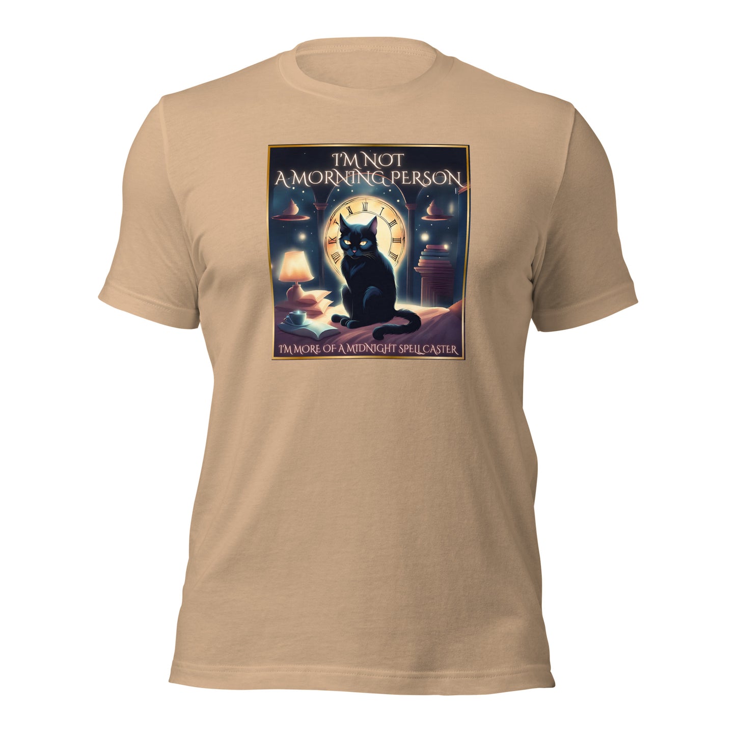 I'm Not A Morning Person I'm More Of A Midnight Spell Caster Unisex t-shirt