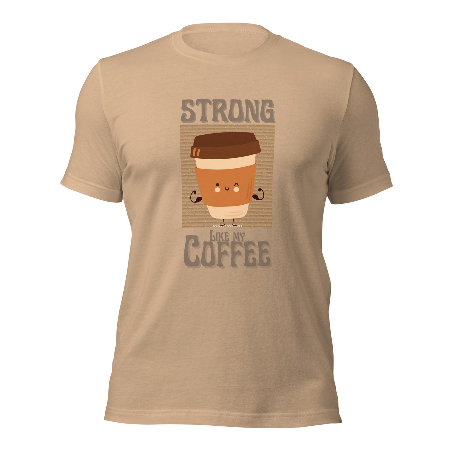 Strong Like My Coffee