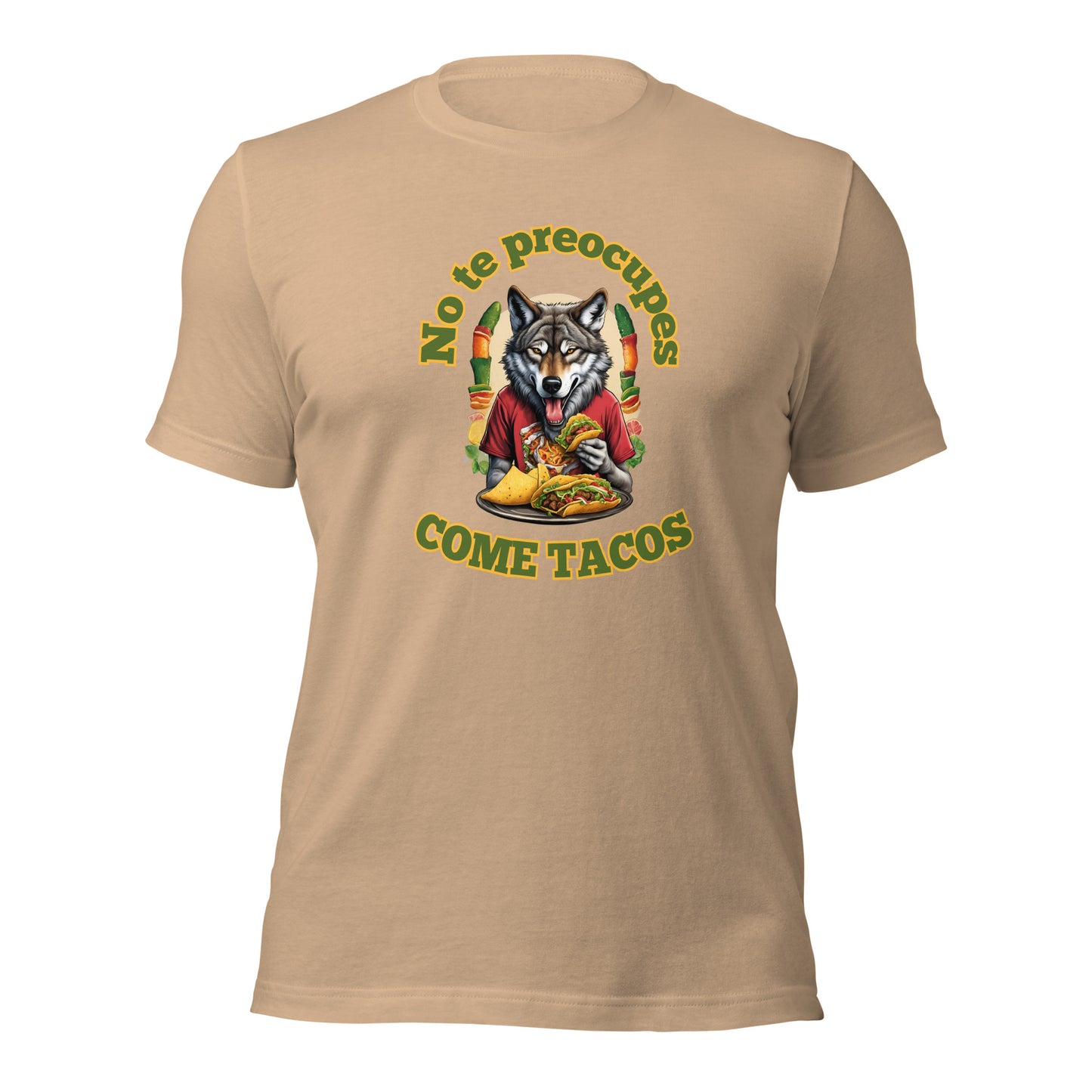 No Te Preocupes COME TACOS Unisex t-shirt