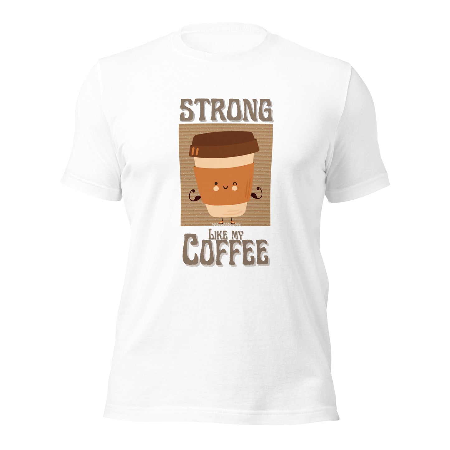 Strong Like My Coffee