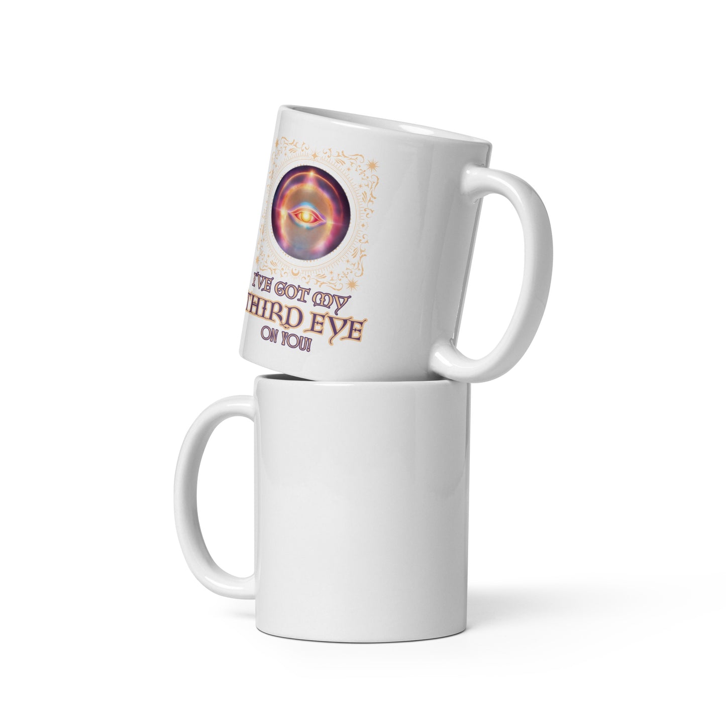 I’ve Got My Third Eye On You White glossy mug