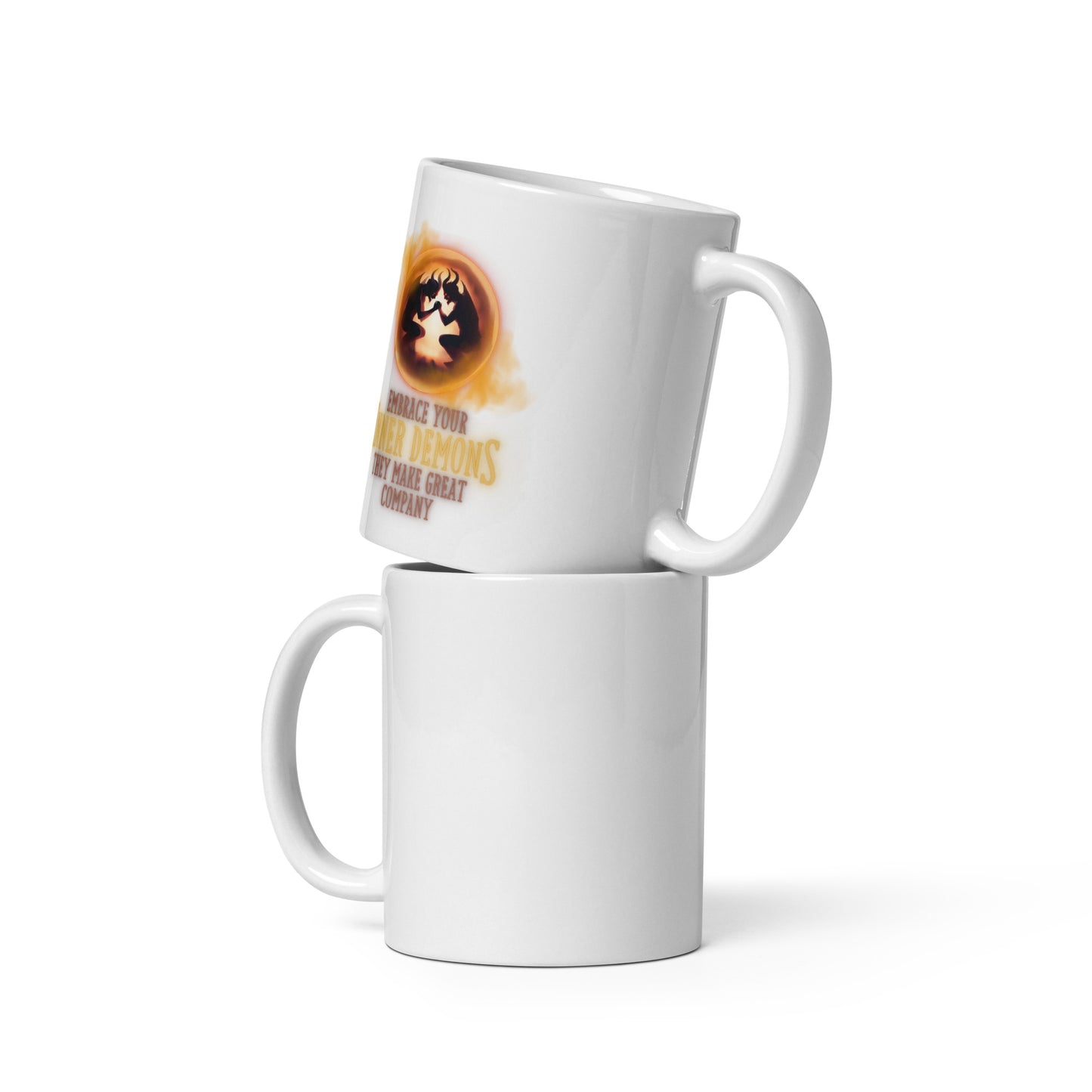 Embrace Your Inner Demons They Make Great Company White glossy mug