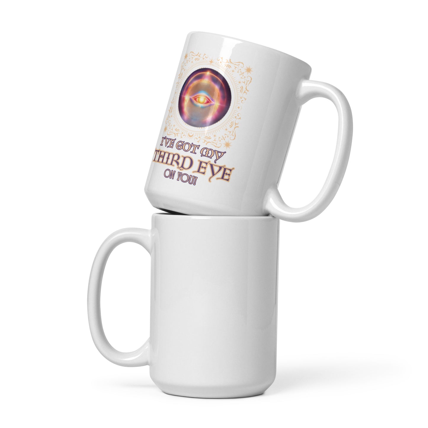 I’ve Got My Third Eye On You White glossy mug