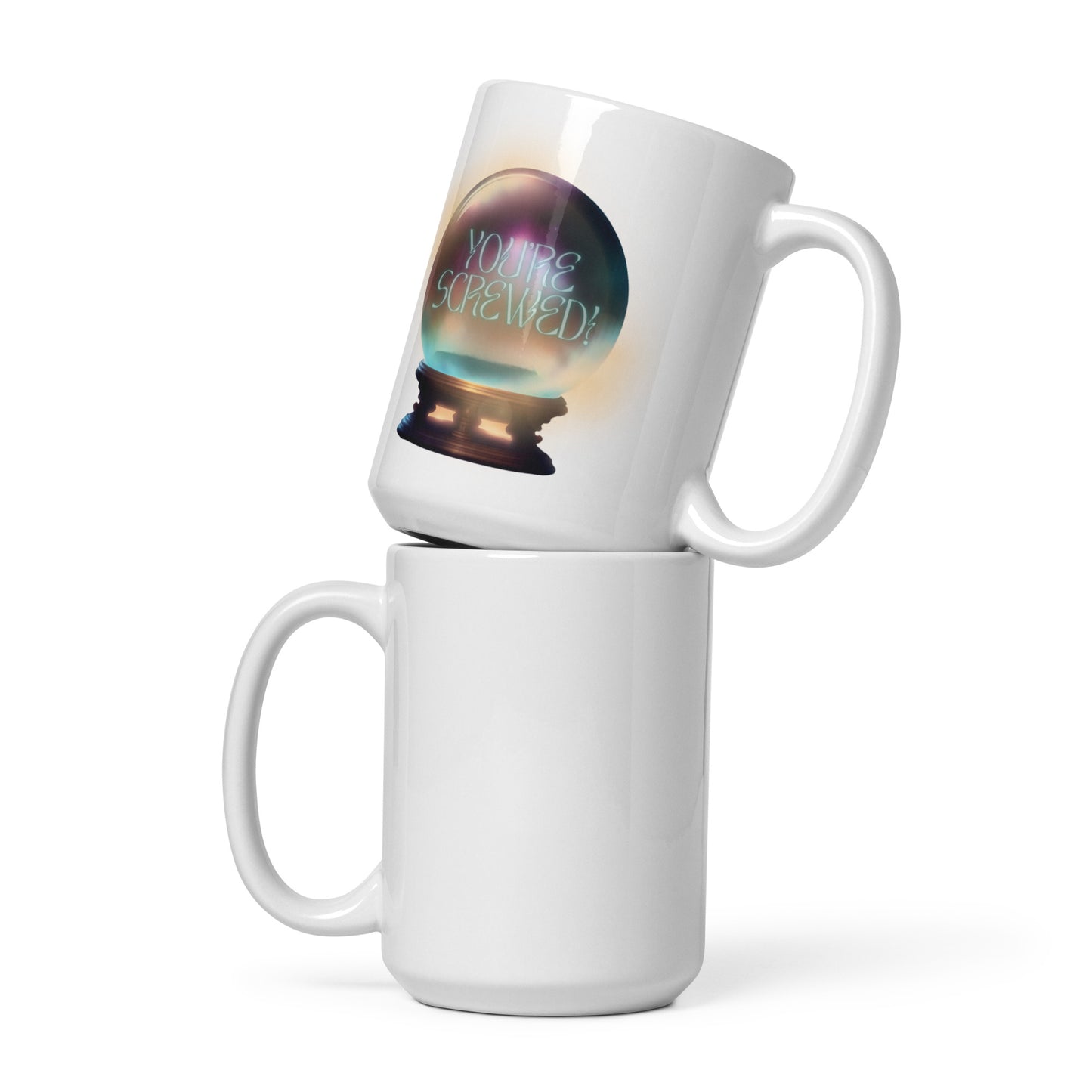 You’re Screwed White glossy mug
