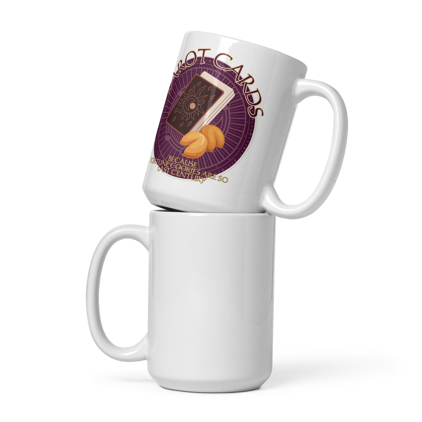 Tarot Cards Because Fortune Cookies Are So Last Century White glossy mug