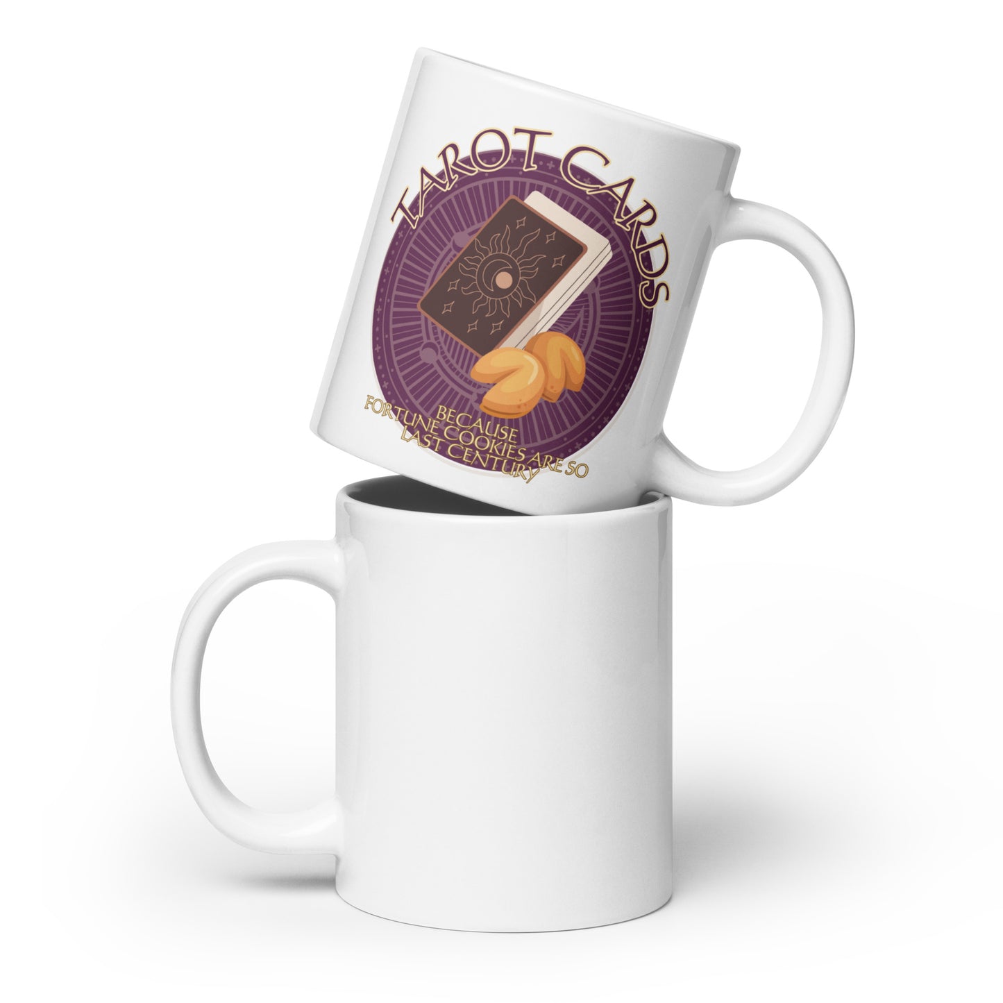 Tarot Cards Because Fortune Cookies Are So Last Century White glossy mug